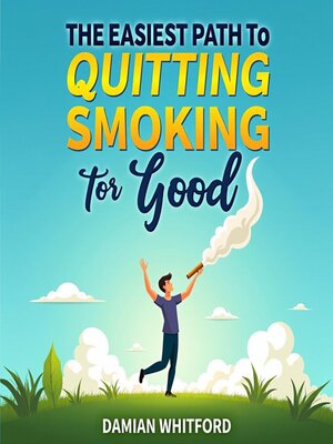 cover image of The Easiest Path to Quitting Smoking for Good